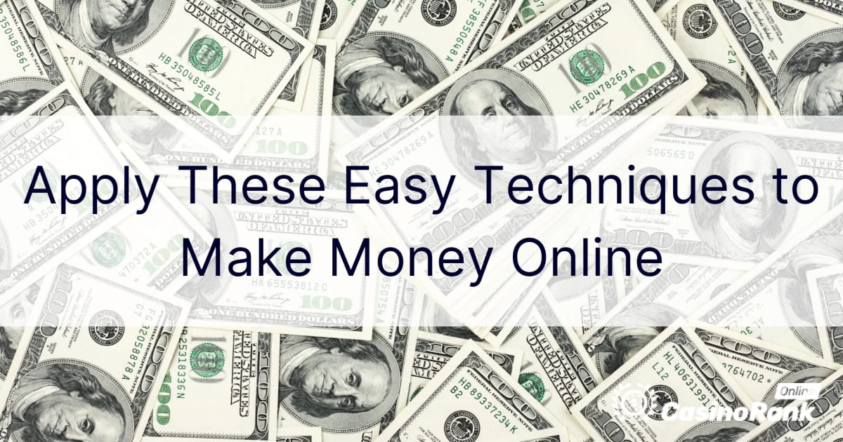 آن لائن پیسہ کمانے کے لیے ان آسان تکنیکوں کا اطلاق کریں۔